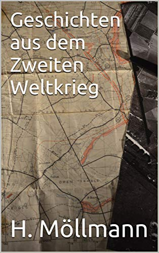 Geschichten aus dem Zweiten Weltkrieg: Eine Sammlung spannender Romane über deutsche Landser