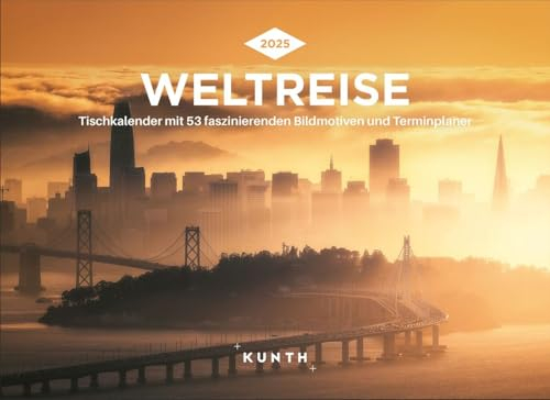 Weltreise - Tischkalender 2025 - Kunth-Verlag - Aufstellkalender mit Spiralbindung - Wochenkalender mit faszinierenden Bildern und Terminplaner - 24 cm x 17,5 cm