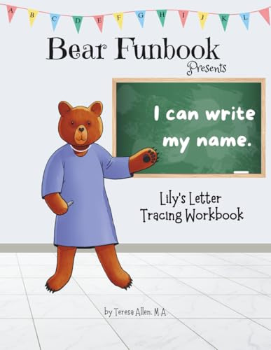 Bear Funbook Presents I Can Write My Name Lily’s Personalized Letter Tracing Workbook (Personalized Letter Tracing Workbooks)