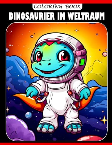 Dinosaurier im Weltraum Malbuch: Entzückende Ausmalbilder für Kinder & Erwachsene | Entspannung & Stressabbau