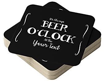 Personalised Beer Mats Pack of 24 - Absorbent Recyclable Cardboard Drink Mat Coasters 95mm x 95mm x 1mm Square - Accessories for Home Bars Pubs - Beer O'Clock - Black - ADD YOUR TEXT