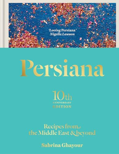 Persiana: Recipes from the Middle East & Beyond