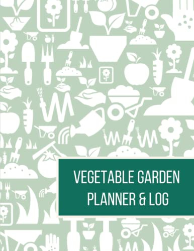 Vegetable Garden Planner and Log Book: Successful Vegetable and Fruit Growing. Plan your allotment, sowing, planting and harvesting. 120 pages in 17 sections.