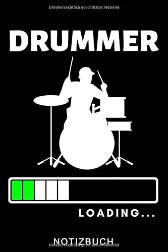 DRUMMER LOADING... NOTIZBUCH: A5 TAGEBUCH für Schlagzeuger | Drumming | Schlagzeug lernen | Schlagzeugbuch für Erwachsene Kinder Anfänger | Drum | Jazz | Geschenkidee