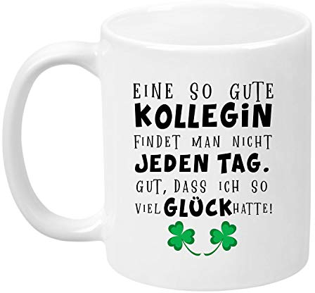 Tassenticker® Eine so Gute Kollegin findet Man Nicht jeden Tag - beidseitig Bedruckt - Kaffeetasse - Arbeit - Büro - Geschenkidee (weiß)