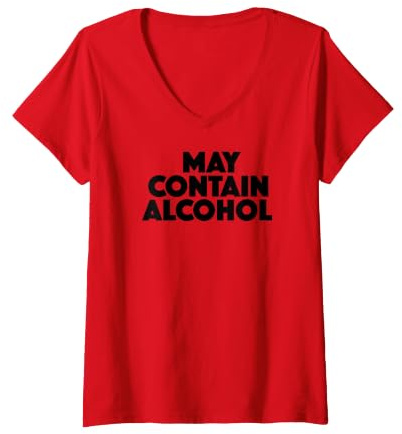 Femme Tenue de fête Amusante avec Citation « May Contain Alcohol » T-Shirt avec Col en V