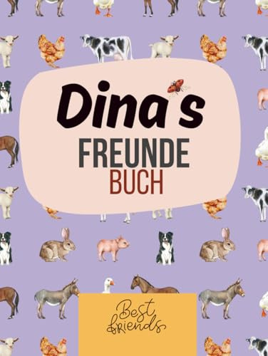 Dina's Freundebuch: Personalisiertes Freundebuch