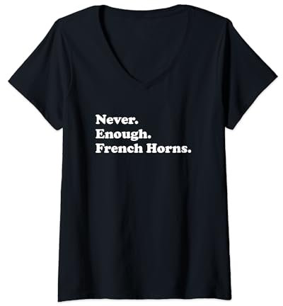 Damen Never Enough French Horns Lustiges Waldhorn T-Shirt mit V-Ausschnitt