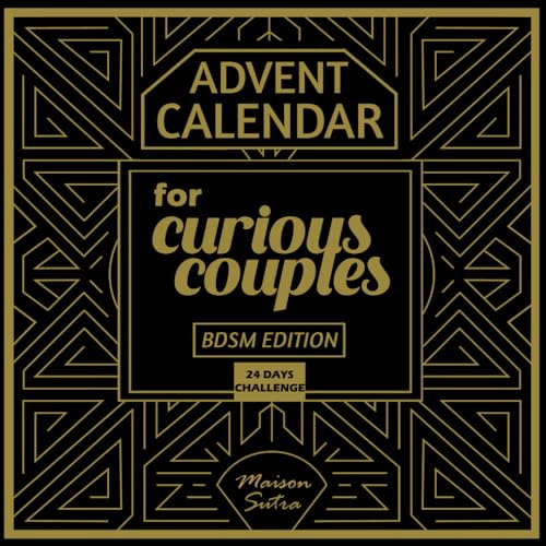 Advent Calendar for Couples: 24 Days of Spicy & Erotic Challenges – BDSM Soft Edition