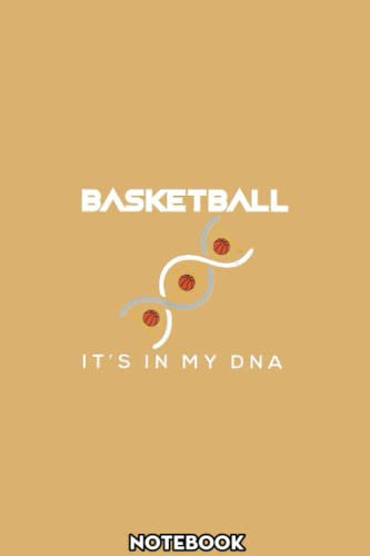 Basketball It's In My DNA Funny Baller Hoops Bball Notebook: Basketball - Basketball Notebook Vintage Style: A blank lined basketball notebook 6x9 in ... women's basketball, team basketball gifts