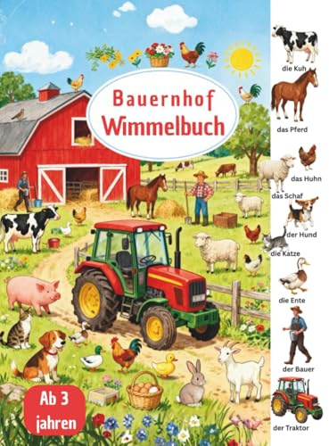 Bauernhof Wimmelbuch: Entdecke das bunte Leben auf dem Bauernhof – Tiere, Traktoren und spannende Alltagsszenen für Kinder ab 3 Jahren
