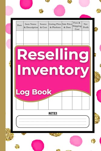 Reselling Inventory Log Book: Simple Record keeping With Compact & Portable Size : ( 6 x 9 Inches ) To Track And Organize Your Products, Purchases, ... Small Business Owners And Online Resellers.