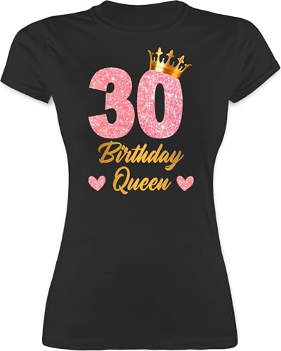 Shirtracer - Shirt Damen - 30. Geburtstag - 30 Birthday Queen Geburtstags Königin Geburtstagsgeschenk 30