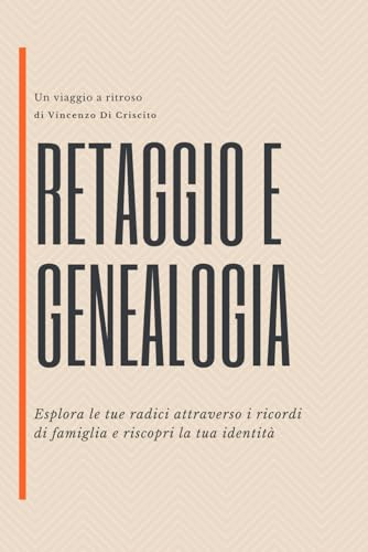 Retaggio e Genealogia: Esplora le tue radici attraverso i ricordi di famiglia e scopri la tua entità