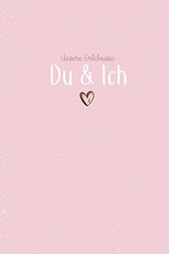 Unsere Erlebnisse – Du & Ich [Basic Edition]: Pärchenbuch zum Ausfüllen | Komplett in Farbe | Erinnerungsbuch für gemeinsame Erlebnisse | Liebevolles ... Jahrestag | mit Serien- und Filmbewertung