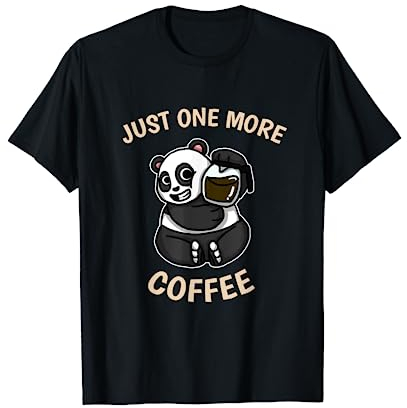 Just One More Coffee Joli Panda Avec Une Tasse À Café T-Shirt