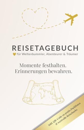 Reisetagebuch zum Ausfüllen mit Reisehacks & QR-Code zu Packlisten – Travel Journal für Erwachsene für Reiseplanung und Erinnerung: Hochwertiges Hardcover – ideal als Geschenk für Reisende
