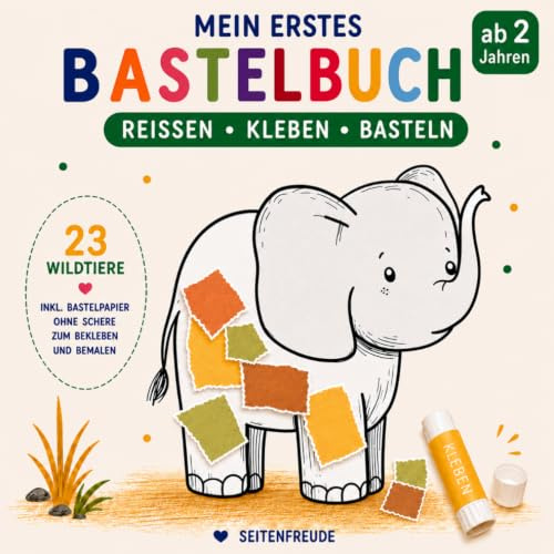 Reissen. Kleben. Basteln.: Mein erstes Bastelbuch: Wildtiere