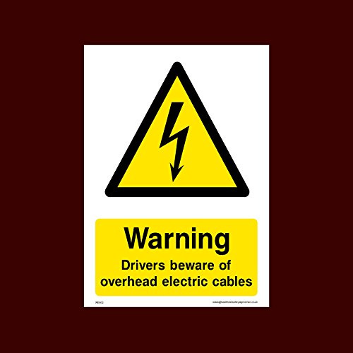 Warning drivers beware of overhead cables Plastic Sign (WEH52) - Electric Hazard, Voltage, Danger of Death, Cables, Wires, Electric Fence