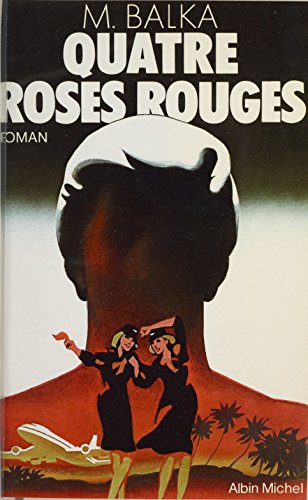 Quatre roses rouges (French Edition)