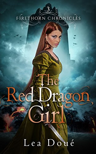 The Red Dragon Girl (Firethorn Chronicles Book 3)