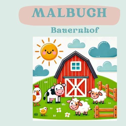 Malbuch Bauernhof: Das perfekt Geschenk für kleine künstler/innen. Über 20 Motive zum fördert der Kreativität.