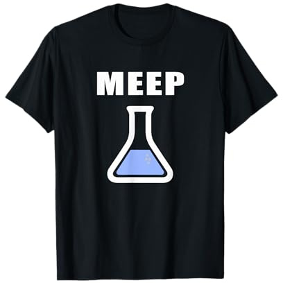 Meep Beaker Shirt Funny Science Experiment Lab Test Tube T-Shirt