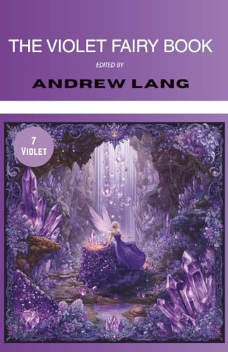 The Violet Fairy Book (Annotated): Collected Tales for Children (Illustrated)