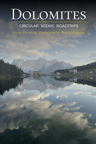 Dolomites: Circular Scenic Roadtrips