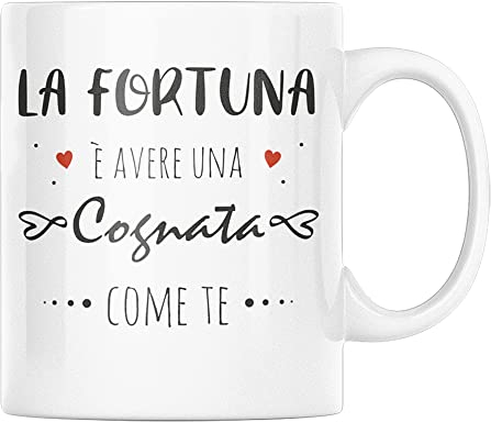 Vulfire Tazza in ceramica con dedica fortuna una Cognata come te, Regalo Festa dei cognati, Idee Regalo Cognata, Colazione caffè (Cognata, ceramica)