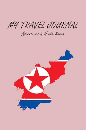 North Korea Travel Journal Notebook
