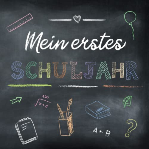 MEIN ERSTES SCHULJAHR: Vielseitiges Erinnerungsalbum mit Farbe zum Schulanfang ★ Einschulung, Gästebuch etc.