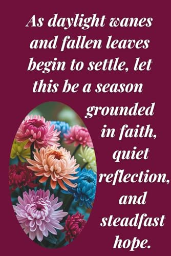 Chrysanthemum Floral Design Journal with Encouraging Message: 125-page Lined Notebook, 6 x 9, A Beautiful Gift for Women, November Birthdays