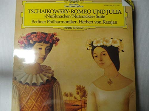 TCHAIKOVSKY, Peter Ilyic: Romeo and Juliet Fantasy overture; Nussknacker Suite -- DEUTSCHE GRAMMOPHON (1983)