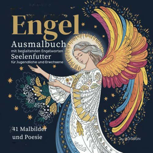 Engel Ausmalbuch mit begleitenden Engelworten. Seelenfutter für Jugendliche und Erwachsene