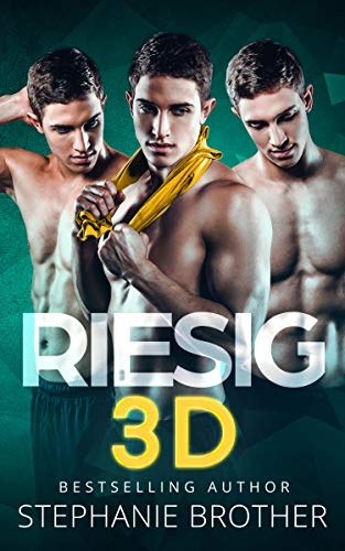 RIESIG 3D: EIN MENAGE-LIEBESROMAN (RIESIG SERIES 6)