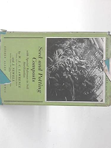 SEED AND POTTING COMPOSTS; WITH SPECIAL REFERENCE TO SOIL STERILIZATION.