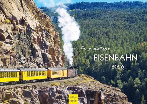 Edition Seidel Calendario premium fascinación ferrocarril 2026 formato DIN A3 calendario de pared Europa Asia Estados Unidos Colorado Suiza locomotora de vapor tren viaje noche