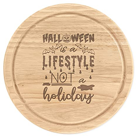 Halloween is A Lifestyle Not A Holiday Schneidebrett aus Holz, rund, 25 cm