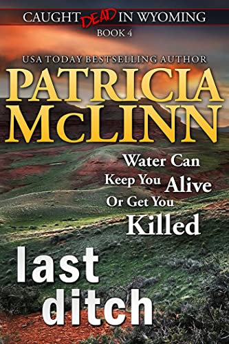 Last Ditch (Caught Dead in Wyoming, Book 4) (English Edition)