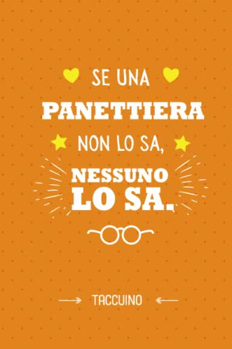 Se una Panettiera non lo sa, nessuno lo sa: Quaderno appunti (A5) | Regalo per una Panettiera | Regali per il compleanno o Natale