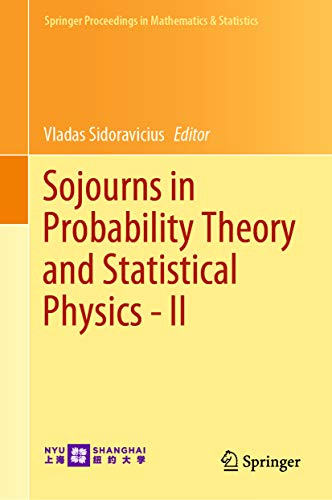Sojourns in Probability Theory and Statistical Physics - II: Brownian Web and Percolation, A Festschrift for Charles M. Newman (Springer Proceedings in ... & Statistics Book 299) (English Edition)