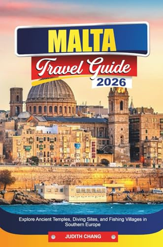 MALTA TRAVEL GUIDE 2026: Explore Ancient Temples, Diving Sites, and Fishing Villages in Southern Europe