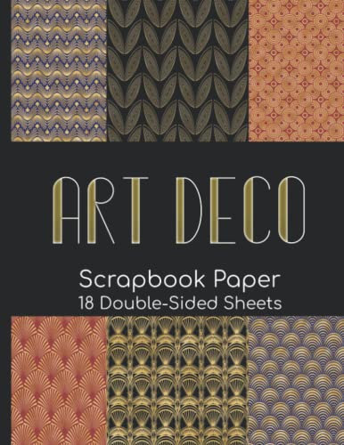 Art Deco Scrapbook Paper - 18 Double-Sided Sheets: Ornate Paper for Junk Journals, Scrapbooking, Decoupage, Paper Crafts, & More