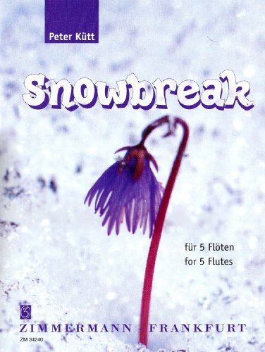 Snowbreak: 5 Flöten (oder 4 Flöten und Altflöte in G). Partitur und Stimmen.
