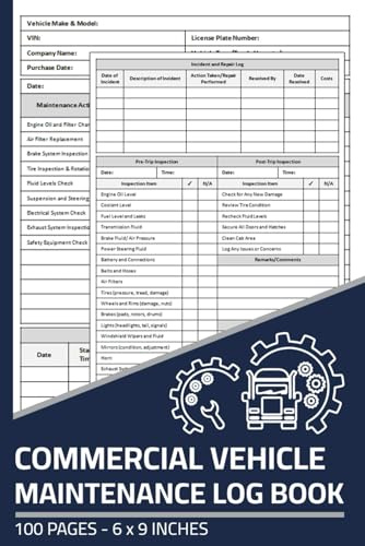 Commercial Vehicle Maintenance Log Book: Repair & Service Record with Daily Pre-Trip Inspection Checklist | For Operators & Fleet Managers of Commercial Vehicles