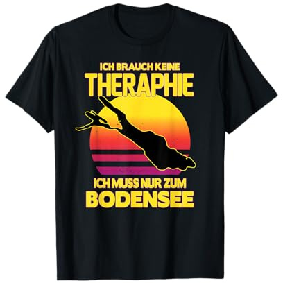 Ich Brauche Keine Therapie Ich Muss Nur Zum Bodensee T-Shirt