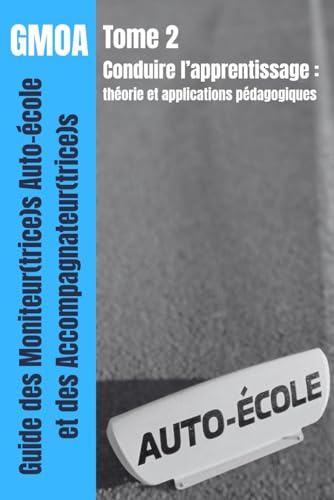 GMOA Tome 2 - Conduire l’apprentissage: théorie et applications pédagogiques