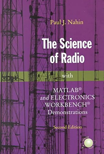 [The Science of Radio: With MATLAB and Electronics Workbench Demonstrations] (By: Paul J. Nahin) [published: July, 2001]