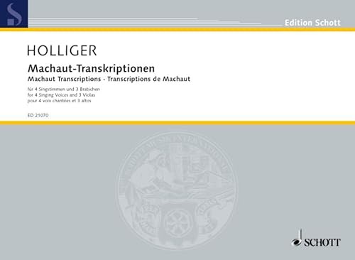 Machaut-Transkriptionen: für vier Singstimmen und drei Bratschen. Vokalensemble (4 Singstimmen CtTTB) und 3 Bratschen. Sing- und Spielpartitur. (Edition Schott)